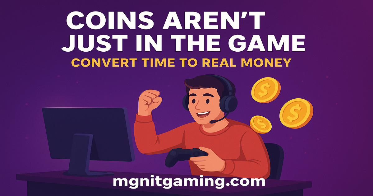 Coins Aren't Just in the Game: Convert Your Playtime Into Real Money!